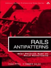 Rails AntiPatterns Best Practice Ruby on Rails Refactoring