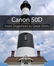 Canon 50D From Snapshots to Great Shots