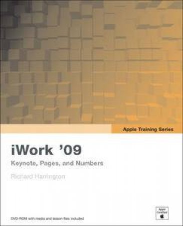 Apple Training Series: iWork '09 by Richard Harrington