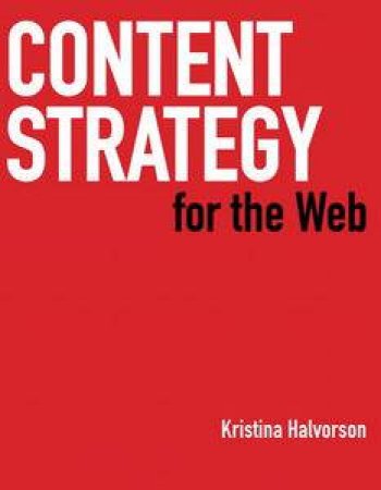 Content Strategy for the Web by Kristina Halvorson