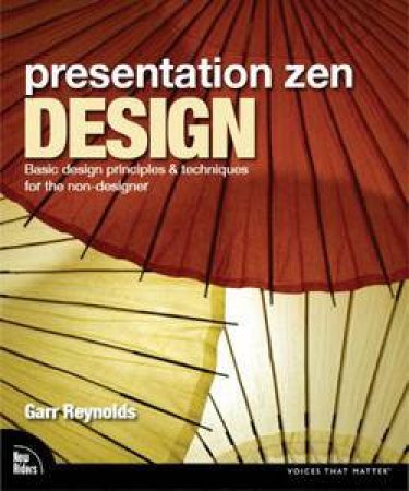 Presentation Zen Design by Garr Reynolds