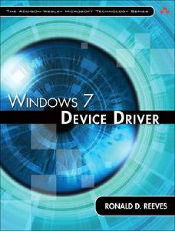 Windows 7 Device Driver by Ronald D Reeves