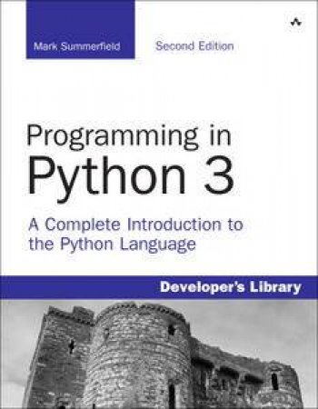 A Complete Introduction to the Python Language, 2nd Ed by Mark Summerfield