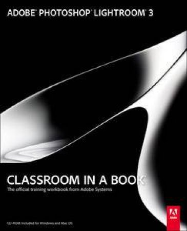 Adobe Photoshop Lightroom 3 Classroom in a Book by Various