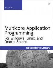 Multicore Application Programming For Windows Linux and Oracle Solaris