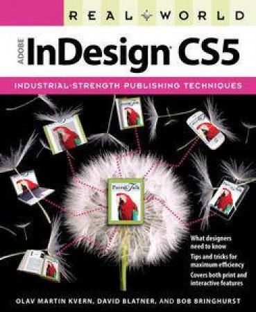 Real World Adobe InDesign CS5 by Olav Martin Kvern & David Blatner