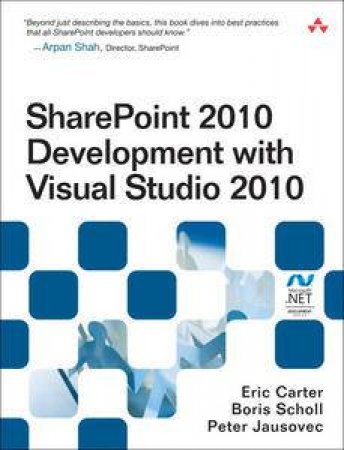 SharePoint 2010 Development with Visual Studio 2010 by Eric Carter & Boris Scholl