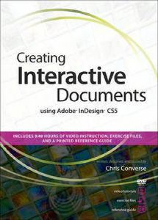 Create Interactive Documents using Adobe InDesign CS5 by Chris Converse