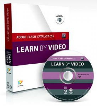 Adobe Flash Catalyst CS5: Learn by Video by Kevin Ruse & Rufus Deuchler