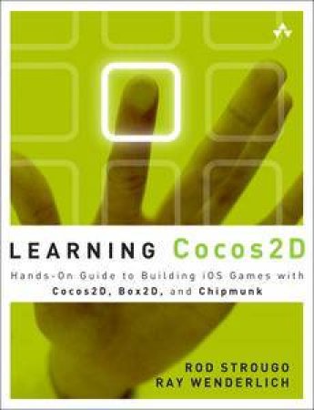 Learning Cocos2D: A Hands-On Guide to Building iOS Games with Cocos2D, Box2D, and Chipmunk by Rod Strougo & Ray Wenderlich 