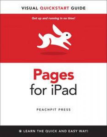 Pages for iPad: Visual QuickStart Guide by Nolan Hester