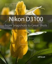 Nikon D3100 From Snapshots to Great Shots