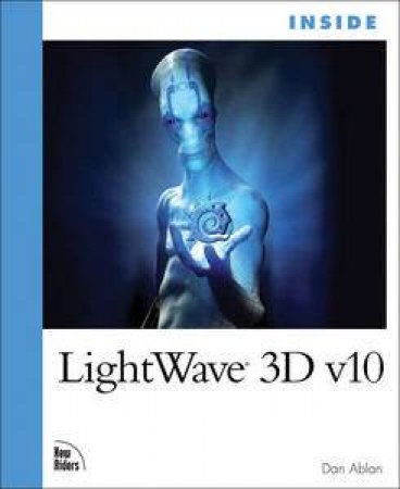 Inside LightWave 3D v10 by Dan Ablan