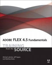 Adobe Flex 45 Fundamentals Training from the Source