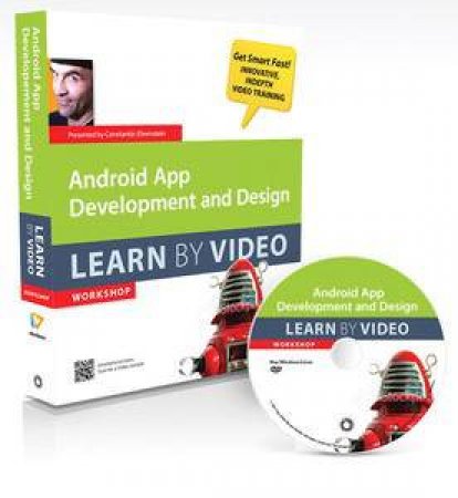 Android App Development and Design: Learn by Video by Various