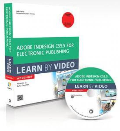 Adobe InDesign CS5.5 for Creating eBooks: Learn by Video by Various