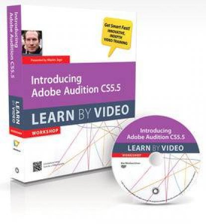 Introducing Adobe Audition CS5.5: Learn by Video by Various