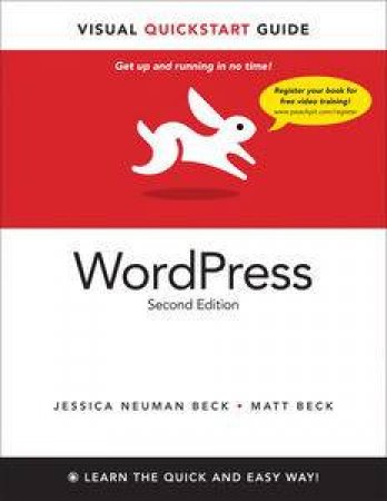 WordPress: Visual QuickStart Guide, Second Edition by Matt & Beck Jessica Neuman Beck