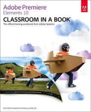 Adobe Premiere Elements 10 Classroom in a Book