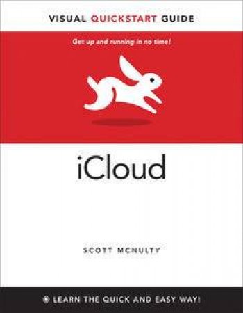 iCloud: Visual QuickStart Guide by Scott McNulty