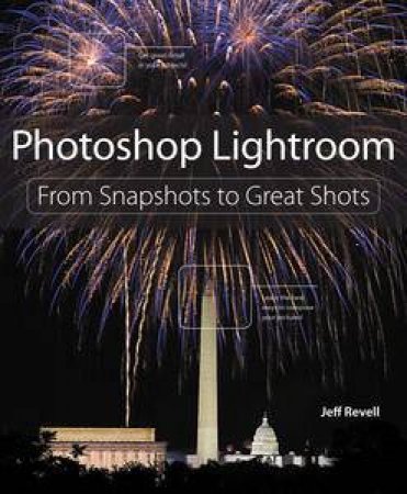 Photoshop Lightroom: From Snapshots to Great Shots by Various