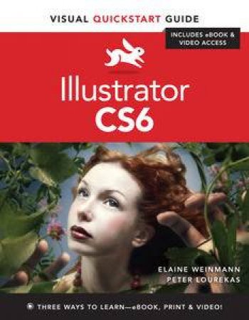 Illustrator CS6: Visual QuickStart Guide by Peter Lourekas & Elaine Weinmann