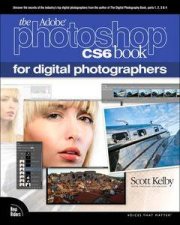 The Adobe Photoshop CS6 Book for Digital Photographers