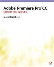 Adobe Premiere Pro Studio Techniques