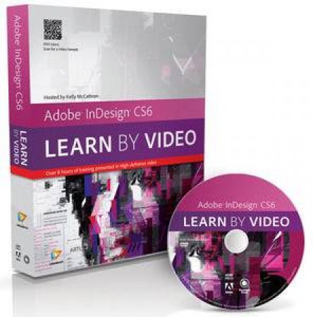 Adobe InDesign CS6: Learn by Video by Video2brain & Kelly Mccathran