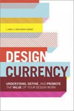 Design Currency Understand define and promote the value of your design work