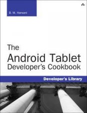 The Android Tablet Developers Cookbook