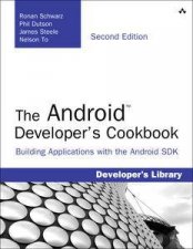 The Android Developers Cookbook Building Applications with the Androi d SDK