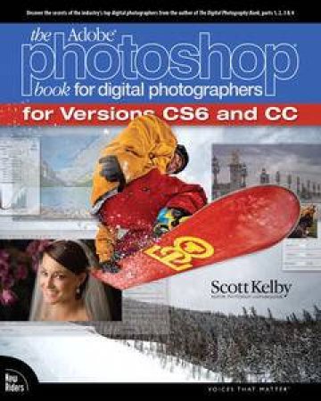 The Adobe Photoshop Book for Digital Photographers (Covers Photoshop CS6and Photoshop CC) by Scott Kelby