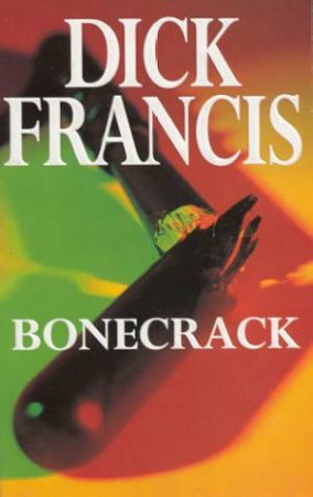 Bonecrack by Dick Francis