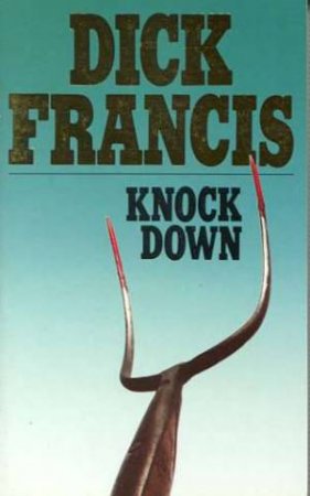 Knock Down by Dick Francis