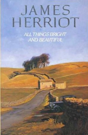 All Things Bright And Beautiful - Volume One by James Herriot