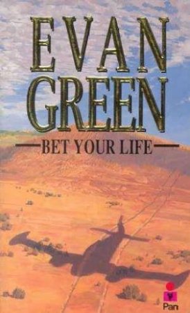 Bet Your Life by Evan Green