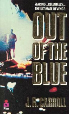 Out Of The Blue by J R Carroll