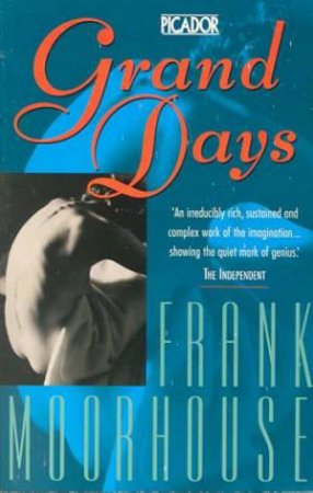 Grand Days by Frank Moorhouse