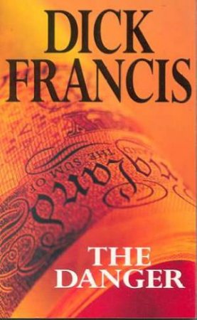 The Danger by Dick Francis