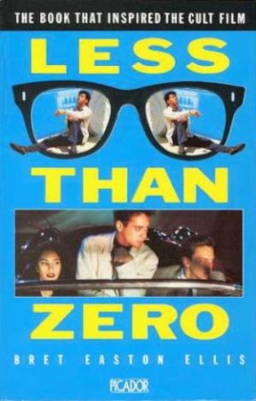 Less Than Zero by Bret Easton Ellis