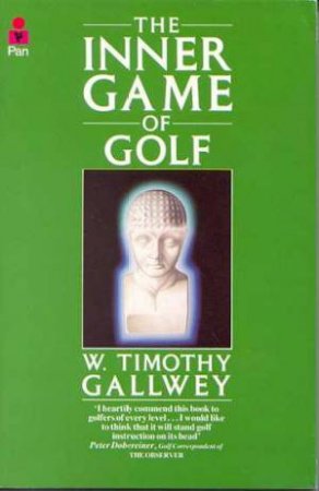 The Inner Game Of Golf by Timothy W Gallwey