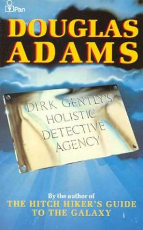 Dirk Gently's Holistic Detective Agency by Douglas Adams