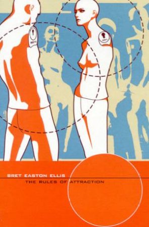 The Rules Of Attraction by Bret Easton Ellis