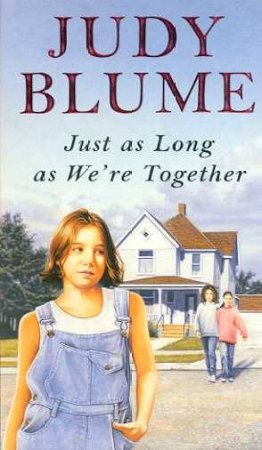 Just As Long As We're Together by Judy Blume