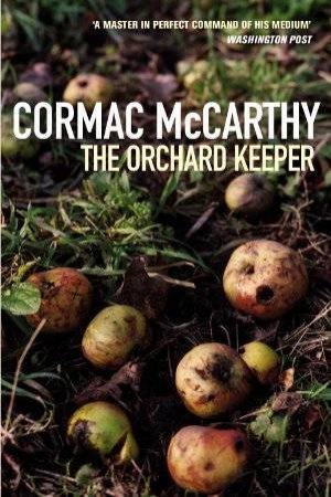 Orchard Keeper by Cormac McCarthy