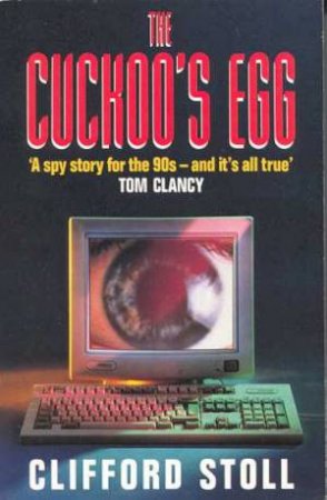 The Cuckoo's Egg by Clifford Stoll