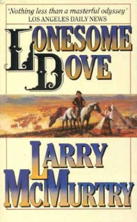 Lonesome Dove by Larry McMurtry