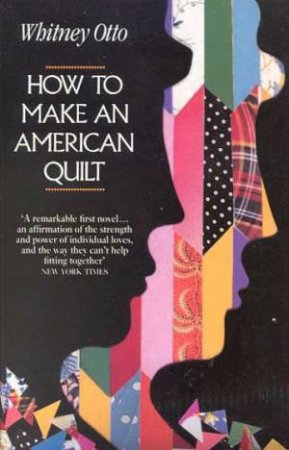 How To Make An American Quilt by Whitney Otto