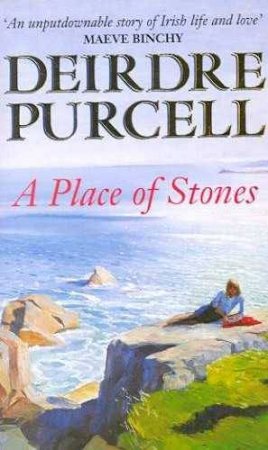 A Place Of Stones by Deirdre Purcell